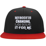 MY BODY IS CHANGING I AM DOING IT FOR ME HATS