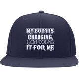 MY BODY IS CHANGING I AM DOING IT FOR ME HATS
