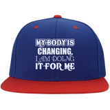 MY BODY IS CHANGING I AM DOING IT FOR ME HATS