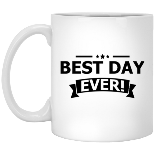 BEST DAY EVER MUG