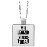MY LEGEND STARTS TODAY ACCESSORIES