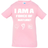 I AM A FORCE OF NATURE INFANT SHIRTS