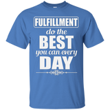 FULFILLMENT DO THE BEST YOU CAN EVERYDAY UNISEX T-SHIRT