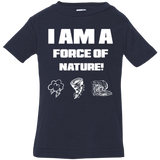 I AM A FORCE OF NATURE INFANT SHIRTS