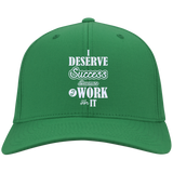 I DESERVE SUCCESS BECAUSE I WORK FOR IT HATS