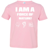 I AM A FORCE OF NATURE TODDLER'S QUICK COLLECTION