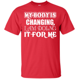 MY BODY IS CHANGING I AM DOING IT FOR ME QUICK COLLECTION