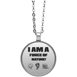 I AM A FORCE OF NATURE MEN'S & WOMEN'S ACCESSORIES