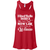 I USED TO BE DADDY'S LITTLE GIRL BUT NOW I AM MY OWN WOMAN QUICK COLLECTION