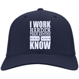 I WORK HARDER THAN ANYONE I KNOW HATS