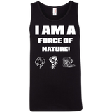 I AM A FORCE OF NATURE MEN'S SHIRTS CONTINUED