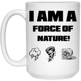 I AM A FORCE OF NATURE MEN'S & WOMEN'S ACCESSORIES