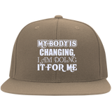 MY BODY IS CHANGING I AM DOING IT FOR ME HATS