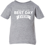 BEST DAY EVER INFANT SHIRTS