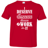 I DESERVE SUCCESS CH SHIRTS