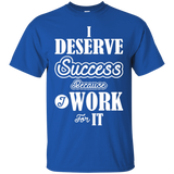 I DESERVE SUCCESS BECAUSE I WORK FOR IT QUICK COLLECTION