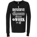 I DESERVE SUCCESS CH LS SHIRTS