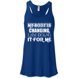 MY BODY IS CHANGING I AM DOING IT FOR ME QUICK COLLECTION