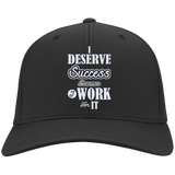 I DESERVE SUCCESS BECAUSE I WORK FOR IT HATS