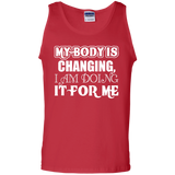 MY BODY IS CHANGING I AM DOING IT FOR ME QUICK COLLECTION