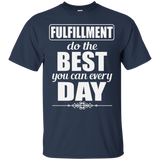 FULFILLMENT DO THE BEST YOU CAN EVERYDAY UNISEX T-SHIRT