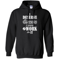 I DESERVE SUCCESS M LS SHIRTS