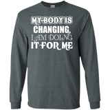 MY BODY IS CHANGING I AM DOING IT FOR ME QUICK COLLECTION