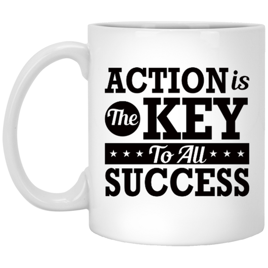 ACTION IS THE KEY TO ALL SUCCESS MUG