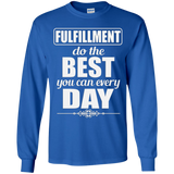 FULFILLMENT DO THE BEST YOU CAN CH LS SHIRTS
