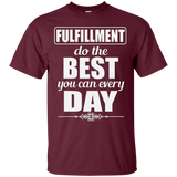 FULFILLMENT DO THE BEST YOU CAN EVERYDAY UNISEX T-SHIRT