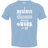 I DESERVE SUCCESS CH SHIRTS