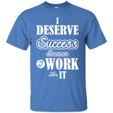 I DESERVE SUCCESS CH SHIRTS