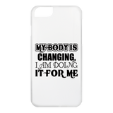 MY BODY IS CHANGING I AM DOING IT FOR ME ACCESSORIES