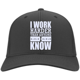 I WORK HARDER THAN ANYONE I KNOW HATS