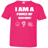 I AM A FORCE OF NATURE TODDLER'S QUICK COLLECTION