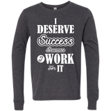 I DESERVE SUCCESS CH LS SHIRTS