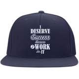 I DESERVE SUCCESS BECAUSE I WORK FOR IT HATS
