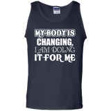 MY BODY IS CHANGING I AM DOING IT FOR ME QUICK COLLECTION