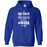 I DESERVE SUCCESS M LS SHIRTS