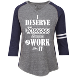 I DESERVE SUCCESS W LS SHIRTS