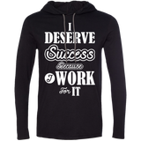 I DESERVE SUCCESS M LS SHIRTS
