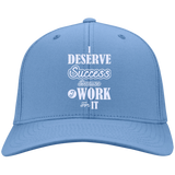 I DESERVE SUCCESS BECAUSE I WORK FOR IT HATS