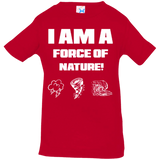 I AM A FORCE OF NATURE INFANT SHIRTS