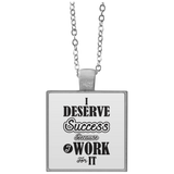 I DESERVE SUCCESS BECAUSE I WORK FOR IT ACCESSORIES