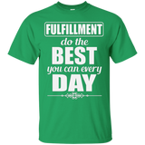 FULFILLMENT DO THE BEST YOU CAN EVERYDAY UNISEX T-SHIRT