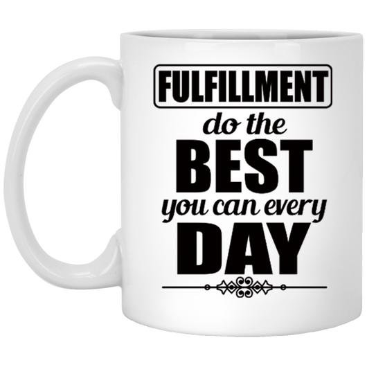 FULFILLMENT DO THE BEST YOU CAN MUG
