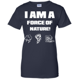 I AM A FORCE OF NATURE WOMEN'S SHIRTS CONTINUED