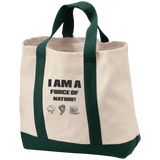 I AM A FORCE OF NATURE TOTE