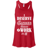 I DESERVE SUCCESS W SHIRTS