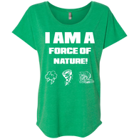 I AM A FORCE OF NATURE WOMEN'S SHIRTS CONTINUED
